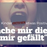 Bild eines schreienden Mädchens. Text: Reframing – wie ich Kinderkreischen etwas Positives abgewinne