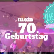Text: Mein 70. Geburtstag. Bild: feiernde Gesellschaft
