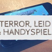 Terror, Leid und Handyspiele