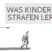 Zeichnung eines Erwachsenen, der mit einem Kind schimpft. Text: Was Kinder aus Strafen lernen.