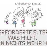 Überforderte Eltern – Was hilft, wenn nichts mehr hilft