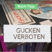 Buchtipp: Gucken verboten. Aufklärung für große Kindern.