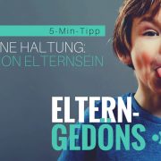 Podcast Eltern-Gedöns: Deine Haltung – die Vision Elternsein