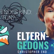 Wütendes Kind in der Trotzphase / Autonomiephase: Was tun? | Eltern-Gedöns-Podcast mit Christopher End