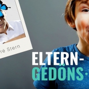 André Stern: Eltern-Gedöns