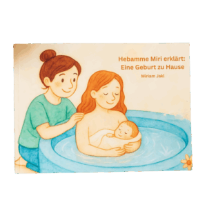 Cover "Hebamme Miri erklärt die Hausgeburt"