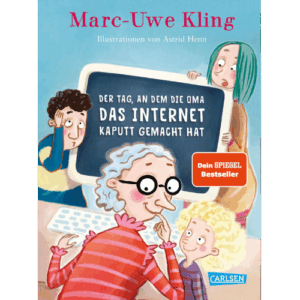 Cover "Der Tag an dem Oma das Internet kaputt machte"